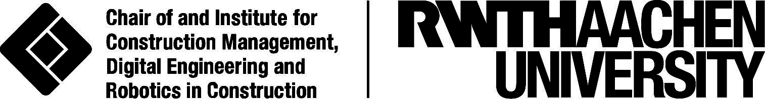 Chair of and Institute for Construction Management, Digital Engineering and Robotics in Construction — RWTH Aachen University